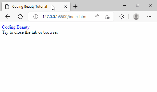 A confirmation dialog is shown when the user tries to close the tab.