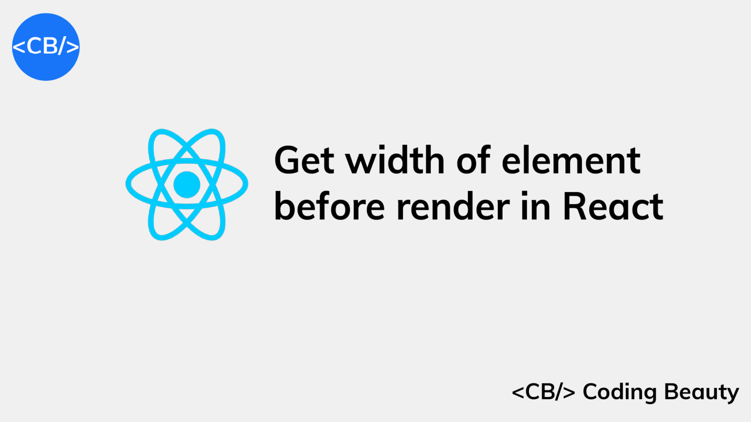 How to Get the Width of an Element Before Render in React