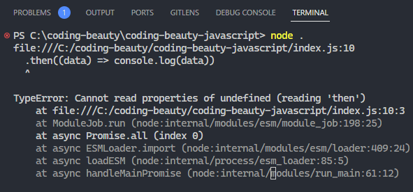 The "Cannot read property 'then' of undefined" error occurring in the VS Code terminal.